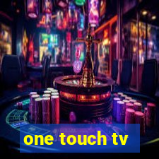 one touch tv